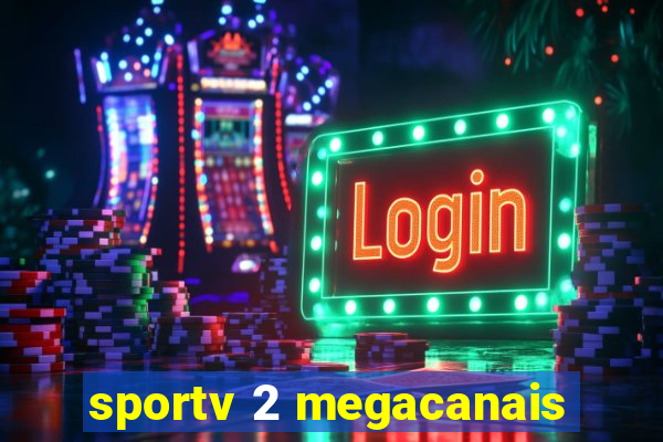 sportv 2 megacanais