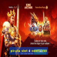 pirata slot é confiável