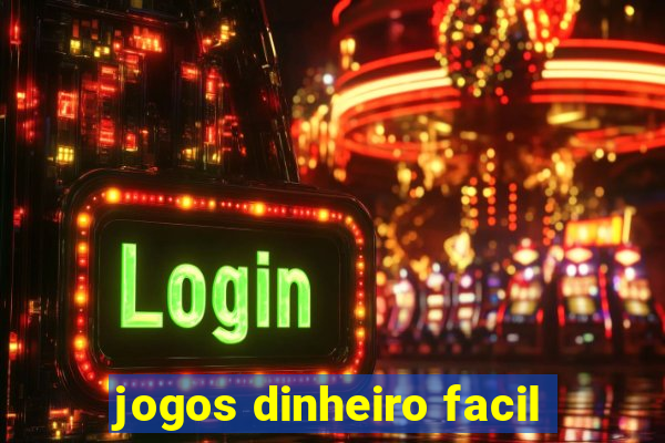 jogos dinheiro facil