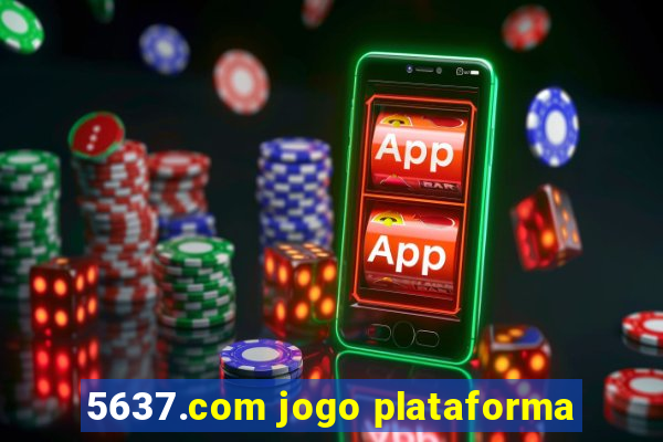 5637.com jogo plataforma