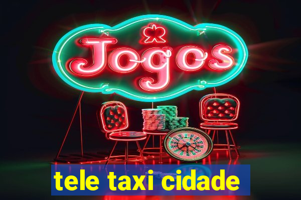 tele taxi cidade