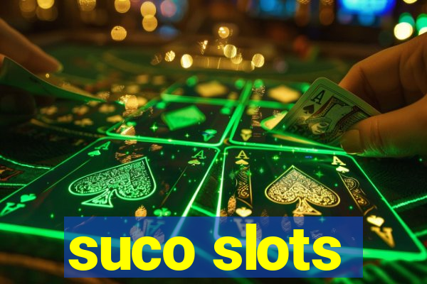 suco slots