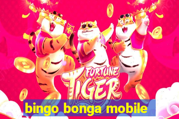 bingo bonga mobile