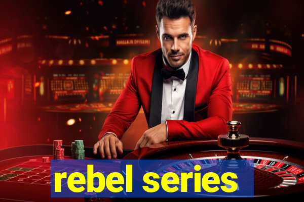 rebel series