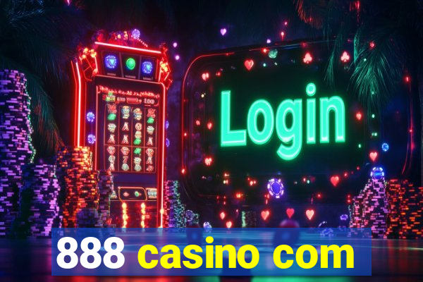 888 casino com