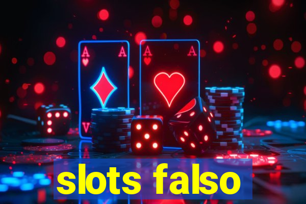 slots falso