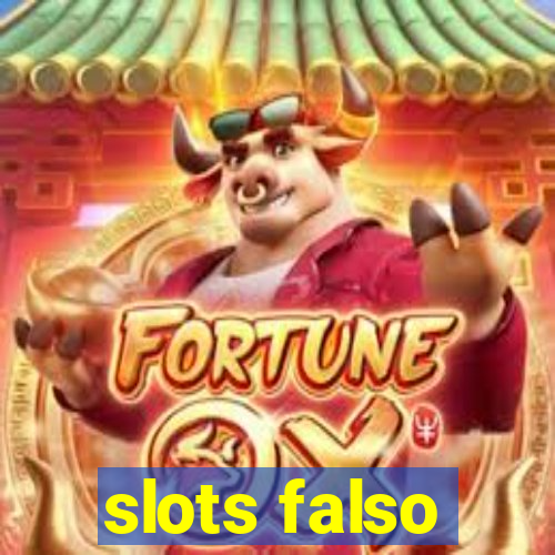 slots falso