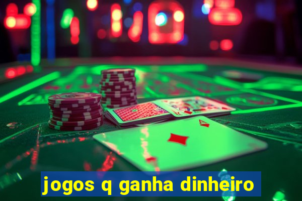 jogos q ganha dinheiro