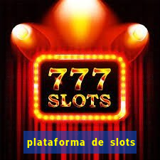 plataforma de slots que mais pagam