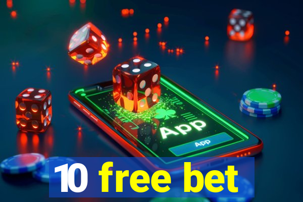 10 free bet