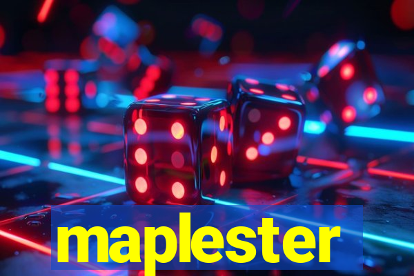 maplester