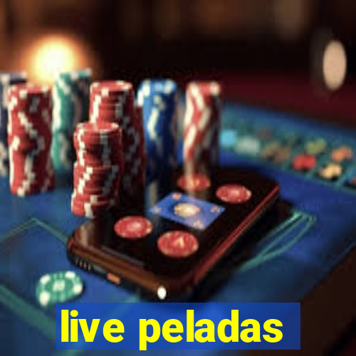 live peladas