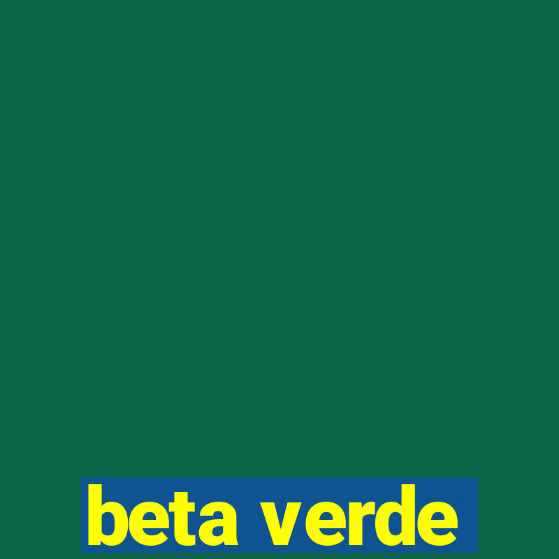 beta verde