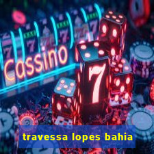 travessa lopes bahia