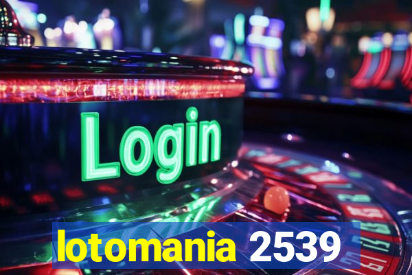 lotomania 2539