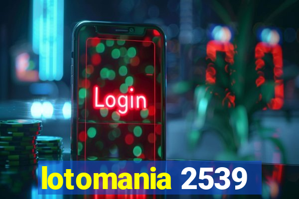 lotomania 2539