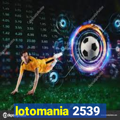 lotomania 2539