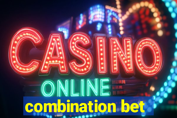 combination bet