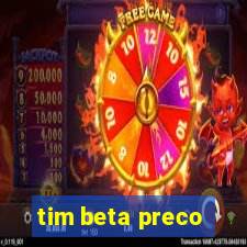 tim beta preco