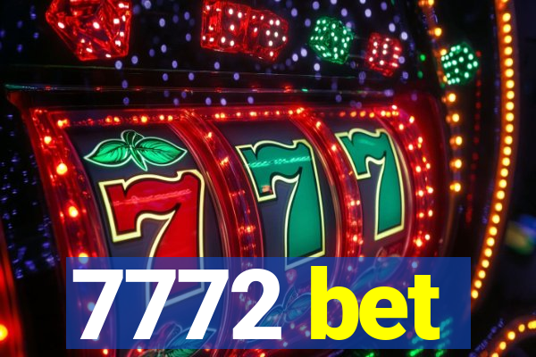 7772 bet