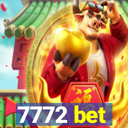 7772 bet