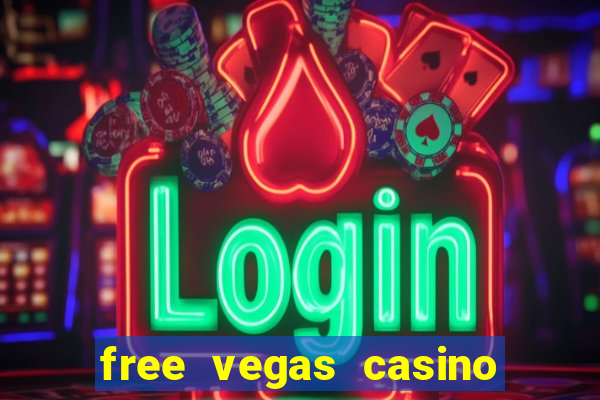 free vegas casino slot machine games