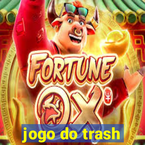 jogo do trash