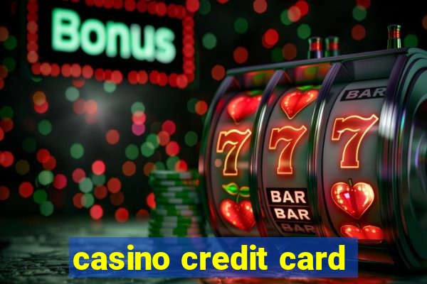 casino credit card