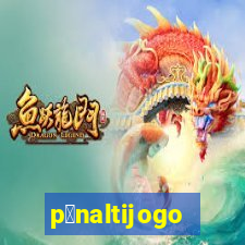 p锚naltijogo