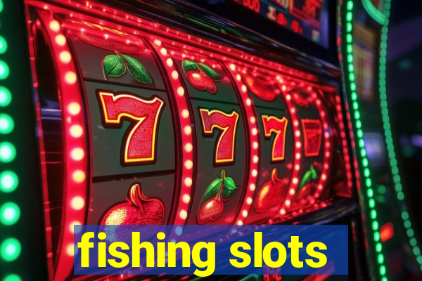 fishing slots