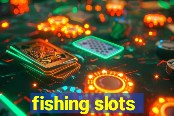 fishing slots