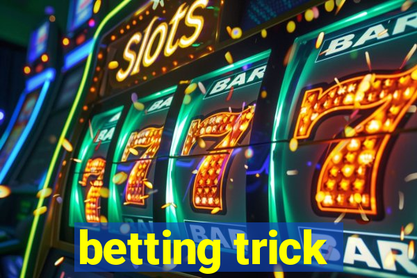 betting trick