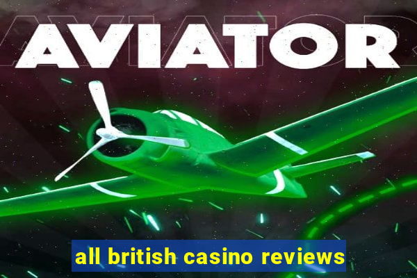 all british casino reviews