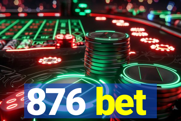 876 bet