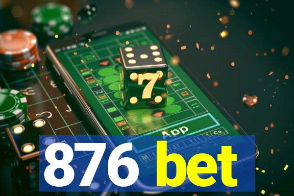 876 bet