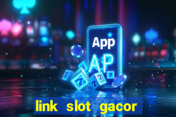 link slot gacor anti rungkad