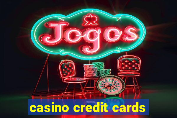 casino credit cards