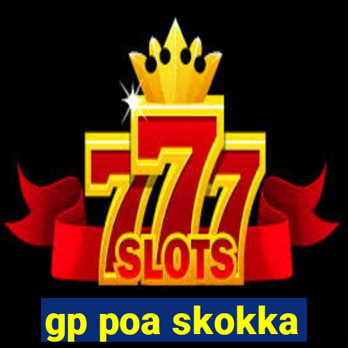 gp poa skokka