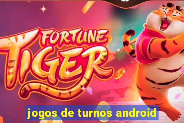 jogos de turnos android