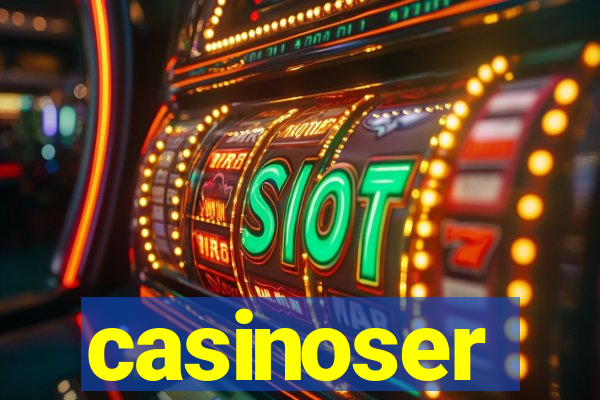 casinoser