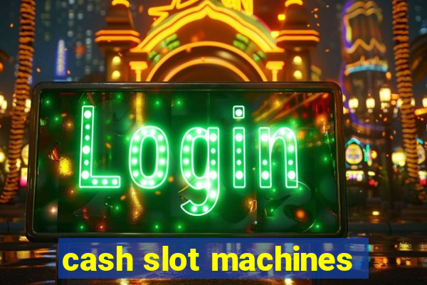 cash slot machines