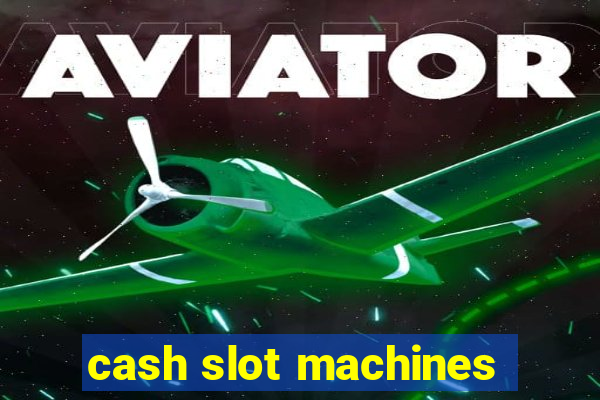 cash slot machines