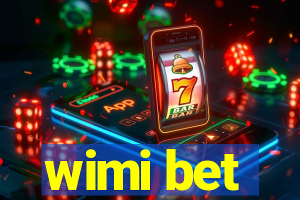 wimi bet