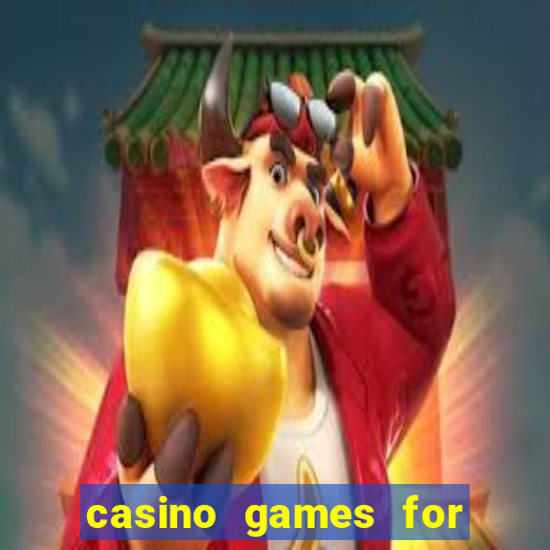 casino games for real money