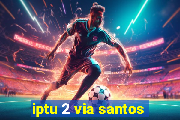 iptu 2 via santos