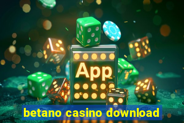 betano casino download