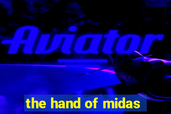 the hand of midas