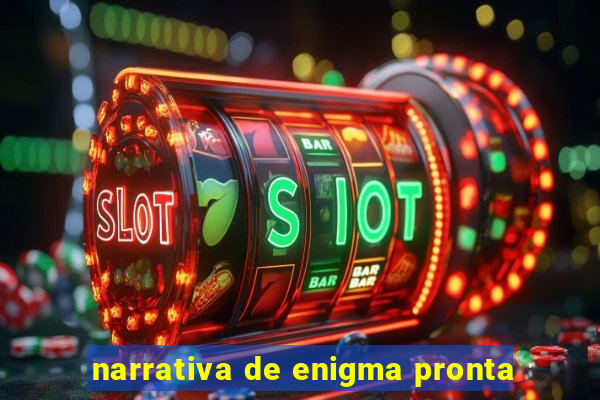 narrativa de enigma pronta