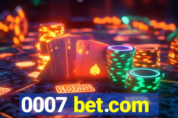 0007 bet.com