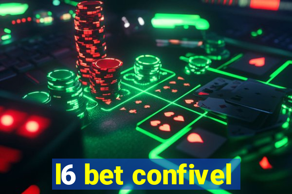 l6 bet confivel